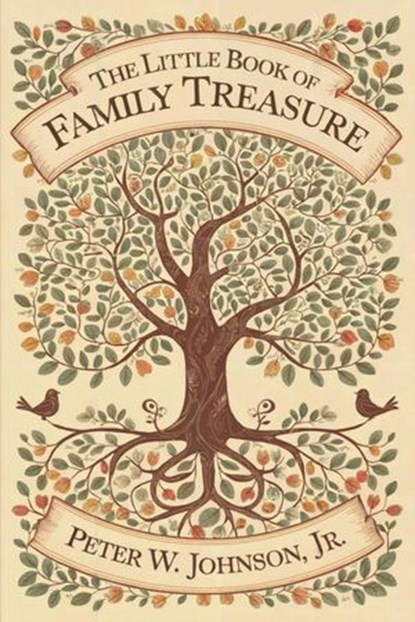 The Little Book of Family Treasure, Peter Johnson - Ebook - 9781603530323