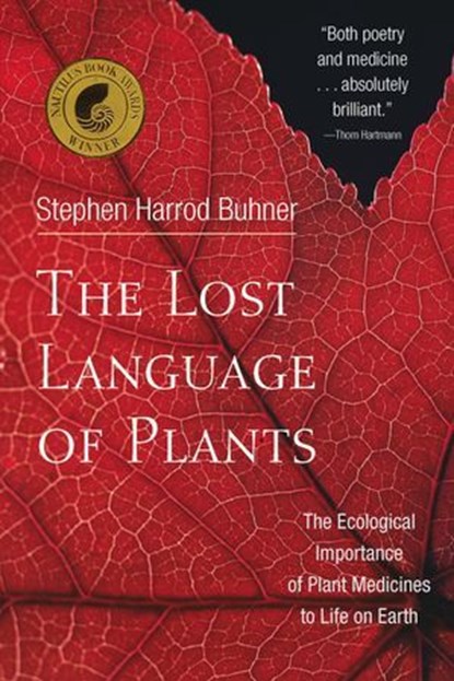 The Lost Language of Plants, Stephen Harrod Buhner - Ebook - 9781603580229