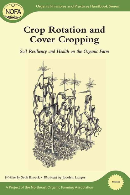 CROP ROTATION & COVER CROPPING, Seth Kroeck - Paperback - 9781603583459