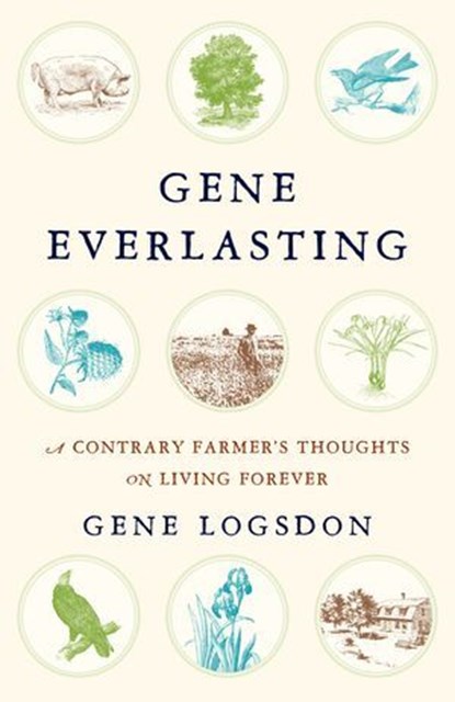 Gene Everlasting, Gene Logsdon - Ebook - 9781603585408