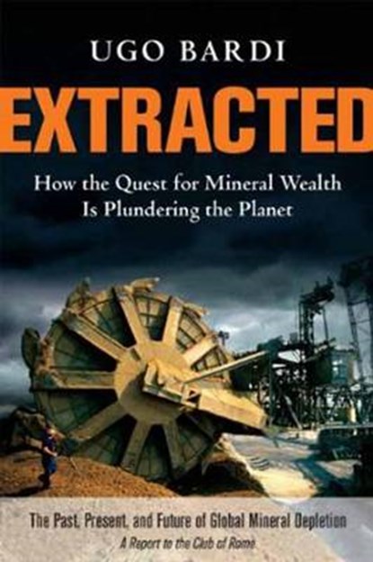 Extracted, Ugo Bardi - Paperback - 9781603585415