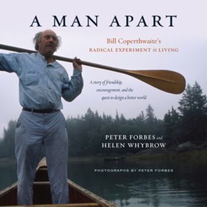A Man Apart, Peter Forbes ; Helen Whybrow - Ebook - 9781603585484