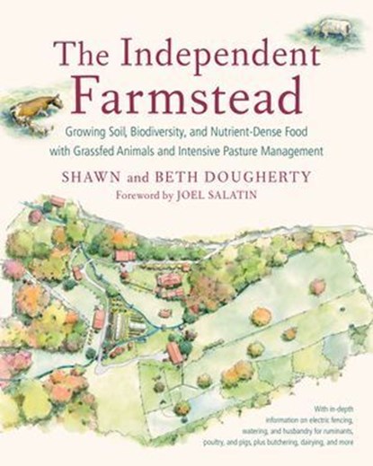 The Independent Farmstead, Beth Dougherty ; Shawn Dougherty - Ebook - 9781603586238