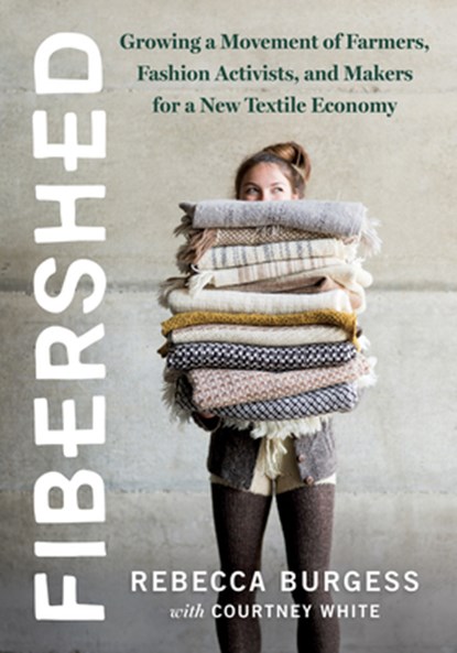 Fibershed, Rebecca Burgess - Paperback - 9781603586634