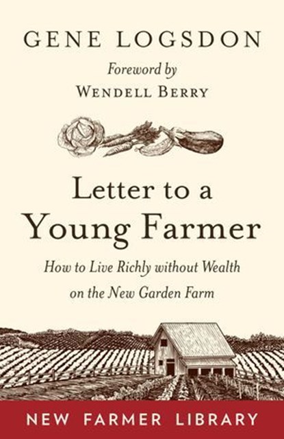 Letter to a Young Farmer, Gene Logsdon - Ebook - 9781603587266