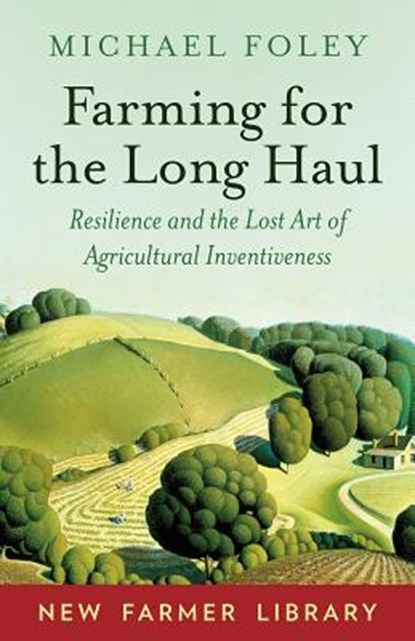 Farming for the Long Haul, Michael Foley - Paperback - 9781603588003