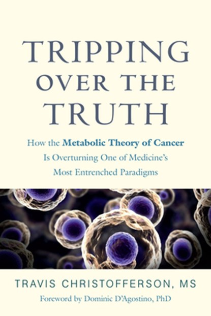 Tripping over the Truth, Travis Christofferson - Paperback - 9781603589352