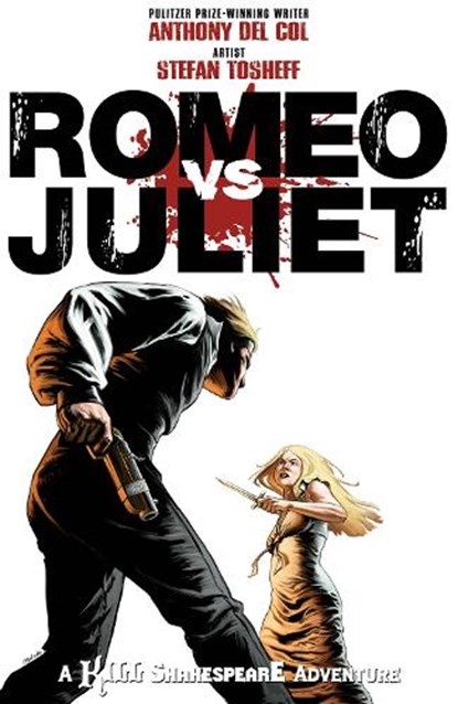Romeo vs. Juliet: A Kill Shakespeare Adventure, Anthony Del Col - Paperback - 9781603606479