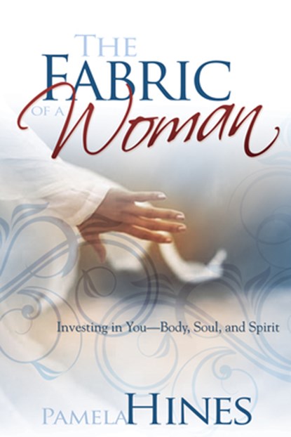 The Fabric of a Woman, Pamela Hines - Paperback - 9781603741262