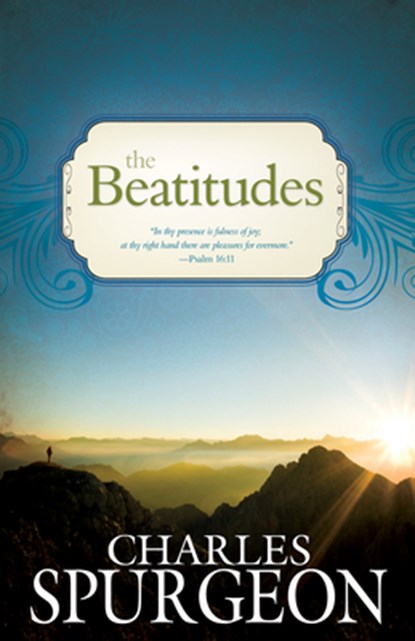 The Beatitudes, Charles Spurgeon - Paperback - 9781603746984