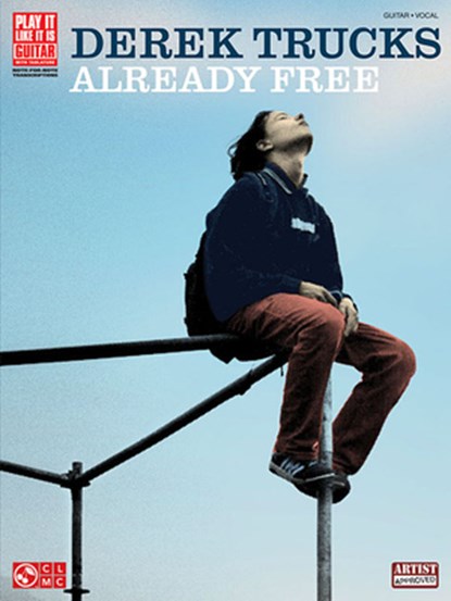 Derek Trucks: Already Free, Cherry Lane Music - Paperback - 9781603781886