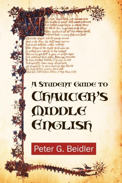 A Student Guide to Chaucer's Middle English, Contributor Peter G (Lehigh University) Beidler - Paperback - 9781603811026