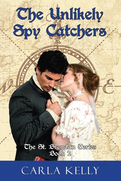 Unlikely Spy Catchers, Carla Kelly - Paperback - 9781603811088