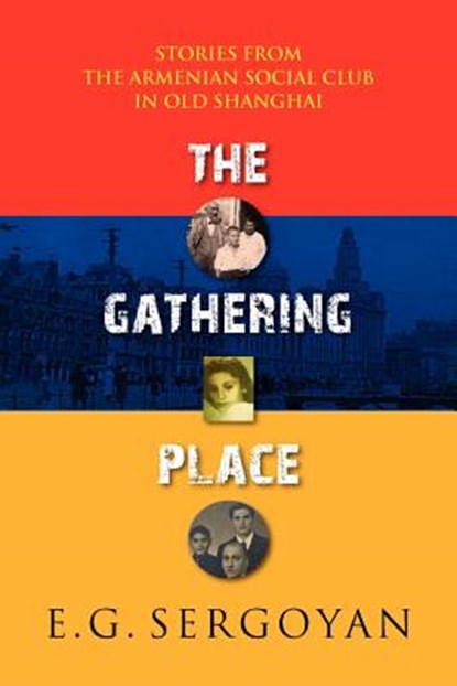 The Gathering Place, E G Sergoyan - Paperback - 9781603811231