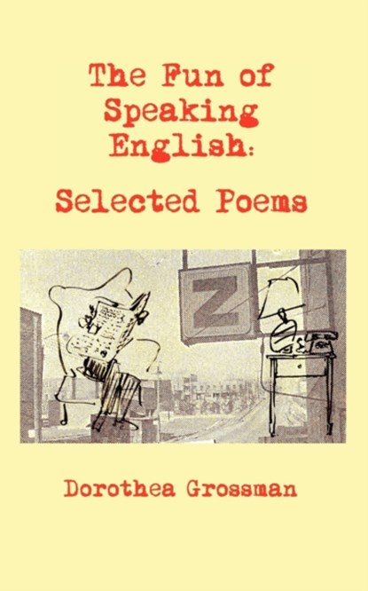 The Fun of Speaking English, Dorothea Grossman - Paperback - 9781603811491