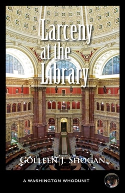 Larceny at the Library, Colleen Shogan - Ebook - 9781603813051