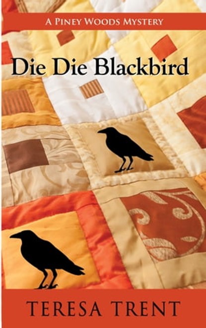 Die Die Blackbird, Teresa Trent - Ebook - 9781603816403