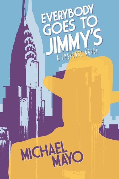 Everybody Goes to Jimmy's, Michael Mayo - Paperback - 9781603816625