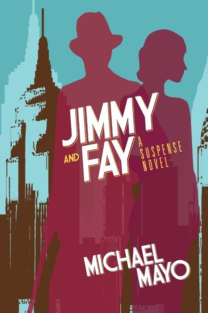 Jimmy and Fay, Michael Mayo - Paperback - 9781603816779