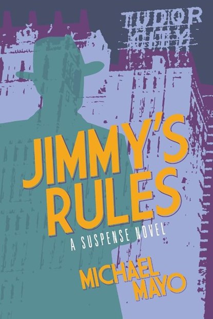 Jimmy's Rules, Michael Mayo - Paperback - 9781603816861