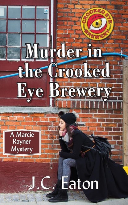 Murder in the Crooked Eye Brewery, J C Eaton - Paperback - 9781603817394