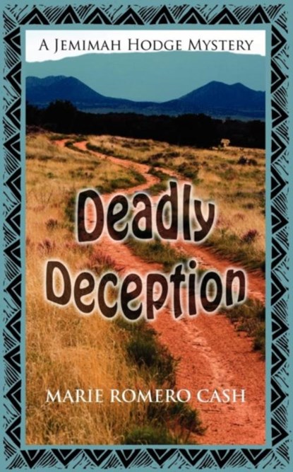 Deadly Deception, Marie Romero Cash - Paperback - 9781603818933