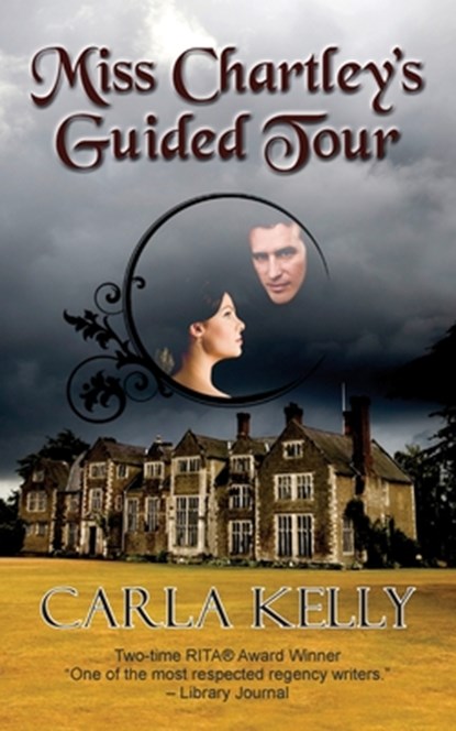 Miss Chartley's Guided Tour, Carla Kelly - Paperback - 9781603819138