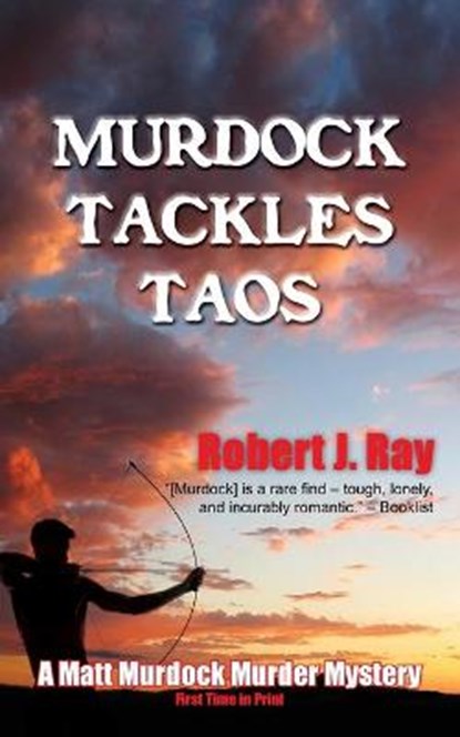 Murdock Tackles Taos, RAY,  Robert J. - Paperback - 9781603819251
