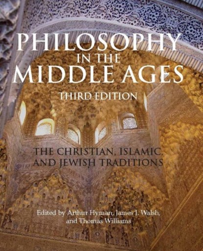 Philosophy in the Middle Ages, Arthur Hyman ; James J. Walsh ; Thomas Williams - Paperback - 9781603842082