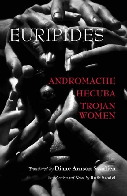 Andromache, Hecuba, Trojan Women, Euripides - Paperback - 9781603847353