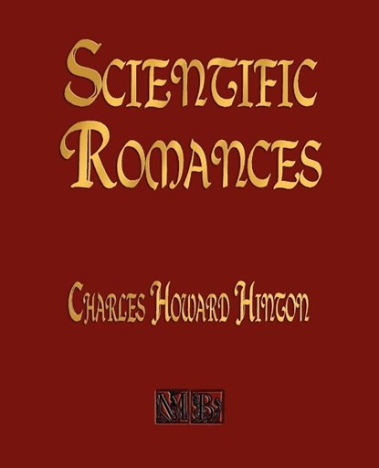 Scientific Romances, Charles Howard Hinton - Paperback - 9781603861571