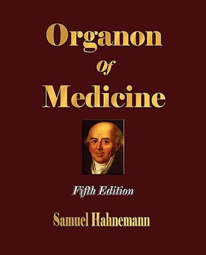 Organon of Medicine - Fifth Edition, Samuel Hahnemann - Paperback - 9781603861731