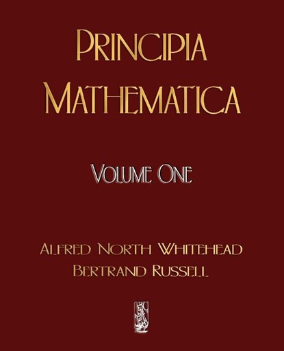 Principia Mathematica - Volume One, Alfred North Whitehead ; Russell Bertrand - Paperback - 9781603861823