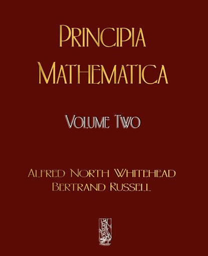 Principia Mathematica - Volume Two, Alfred North Whitehead ; Russell Bertrand - Paperback - 9781603861830