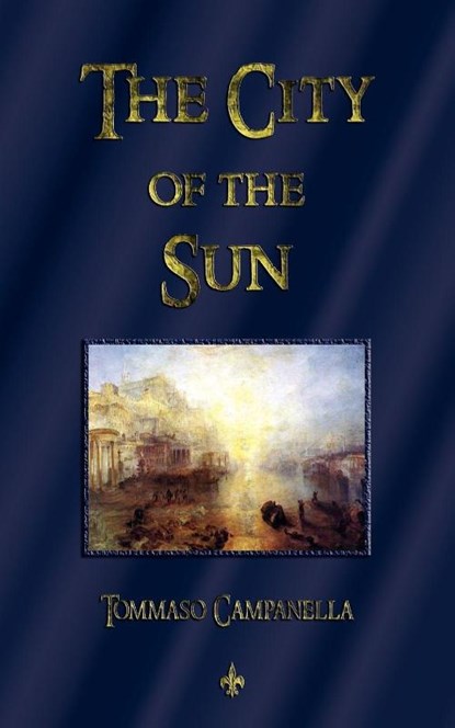 The City of the Sun, Tommaso Campanella - Paperback - 9781603863377