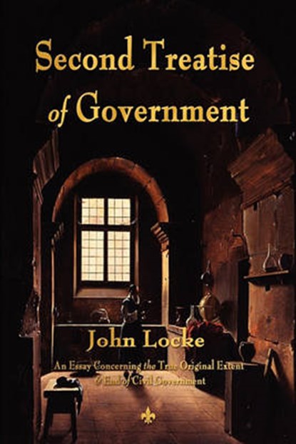 Second Treatise of Government, John Locke - Paperback - 9781603864107