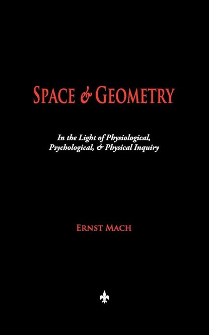 Space and Geometry, Ernst Mach - Paperback - 9781603864329
