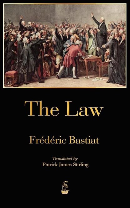 The Law, Frederic Bastiat - Paperback - 9781603864824