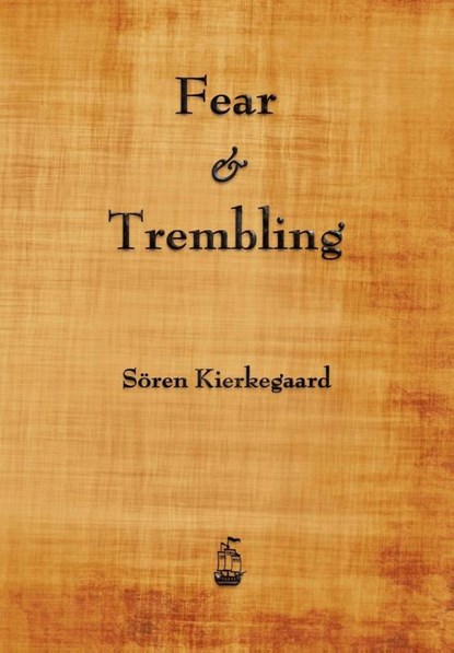 Fear and Trembling, Soren Kierkegaard - Paperback - 9781603864909