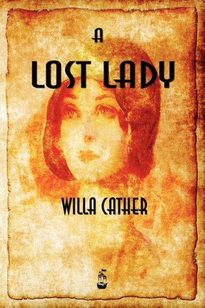 A Lost Lady, Willa Cather - Paperback - 9781603864954