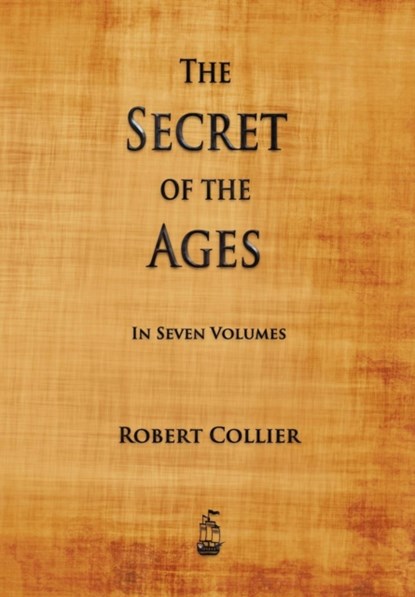 The Secret of the Ages, Robert Collier - Paperback - 9781603865180