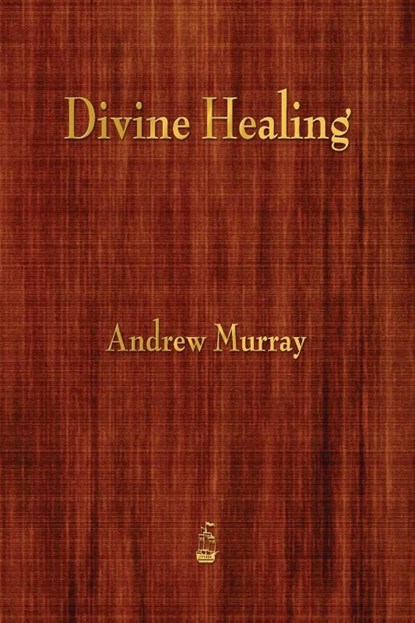 Divine Healing, Andrew (The London School of Economics and Political Science University of London UK) Murray - Paperback - 9781603866385
