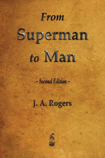 From Superman to Man, J a Rogers - Paperback - 9781603866934