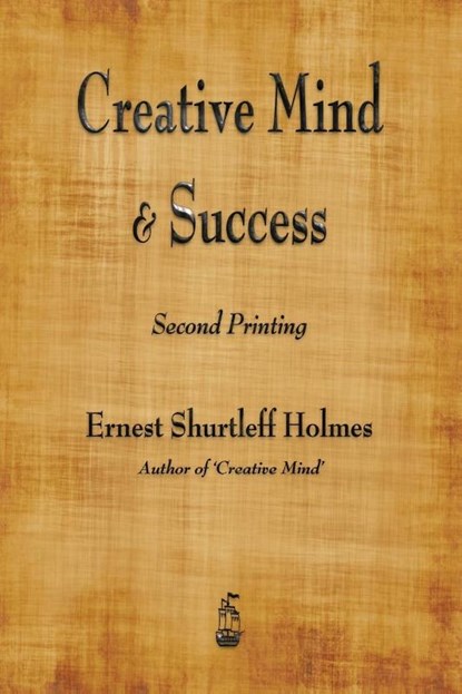 Creative Mind and Success, Ernest Shurtleff Holmes - Paperback - 9781603866989