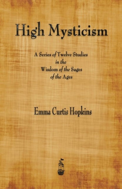 High Mysticism, Emma Curtis Hopkins - Paperback - 9781603867085