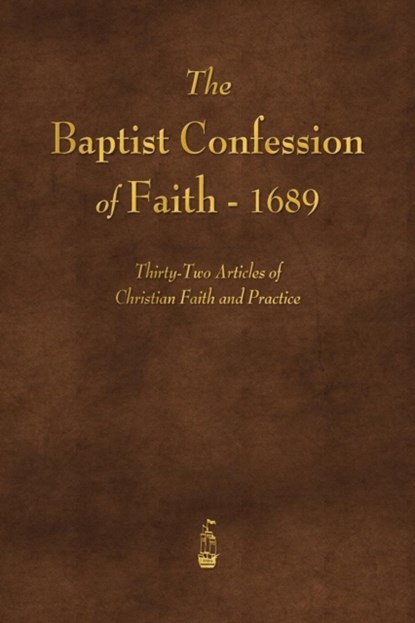 The Baptist Confession of Faith 1689, Various - Paperback - 9781603867184