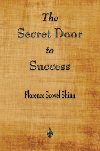 The Secret Door to Success, Florence Scovel Shinn - Paperback - 9781603867504