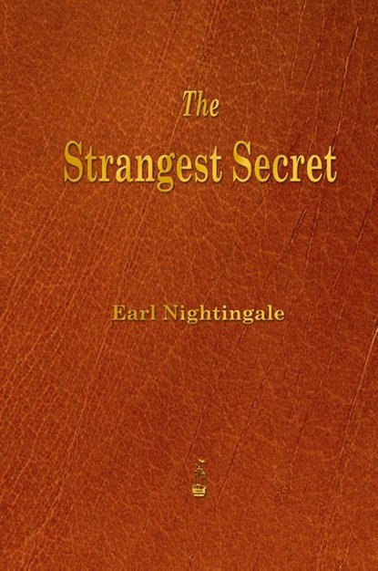 Strangest Secret, Earl Nightingale - Gebonden - 9781603868020