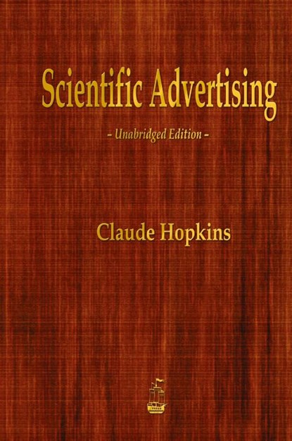 Scientific Advertising, Claude Hopkins - Gebonden - 9781603868044