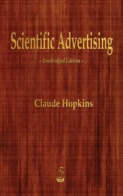 Scientific Advertising, Claude Hopkins - Gebonden - 9781603868044